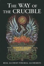 Könyv Way of the Crucible Capt. Robert Allen Bartlett