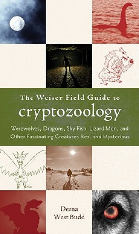 Könyv Weiser Field Guide to Cryptozoology Deena West Budd