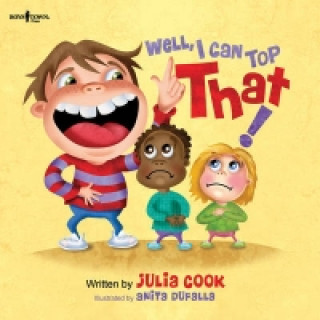 Kniha Well, I Can Top That! Julia Cook