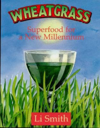 Kniha Wheatgrass Li Smith