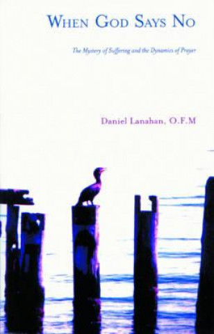 Könyv And God Said No Daniel Lanahan