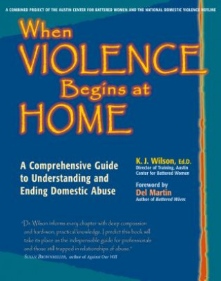 Książka When Violence Begins at Home K.J. Wilson
