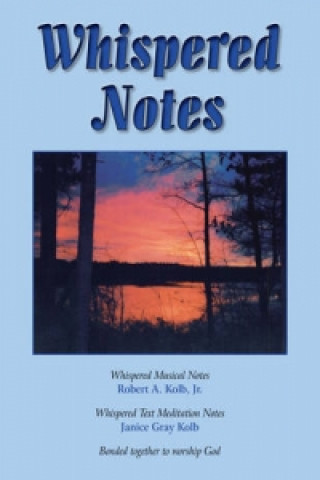 Książka Whispered Notes Robert A. Kolb
