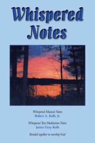 Book Whispered Notes Robert A. Kolb