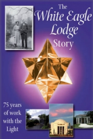 Kniha White Eagle Lodge Story Jenny Dent