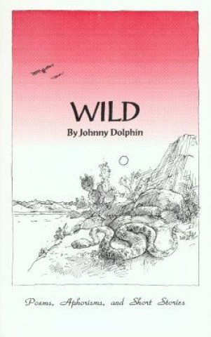 Kniha Wild Johnny Dolphin