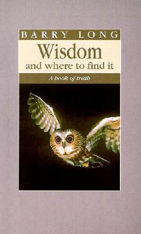 Buch Wisdom and Where to Find it Barry Long