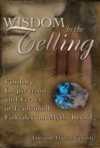 Carte Wisdom in the Telling Lorraine Hartin-Gelardi