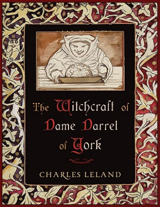 Livre Witchcraft of Dame Darrel of York Charles G. Leland