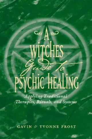 Könyv Witch'S Guide to Psychic Healing Yvonne Frost