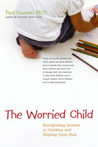 Kniha Worried Child Paul Foxman