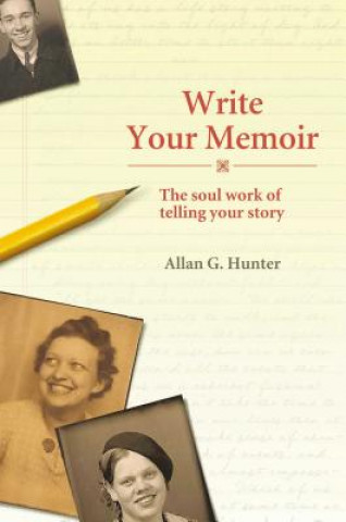 Book Write Your Memoir Allan G. Hunter