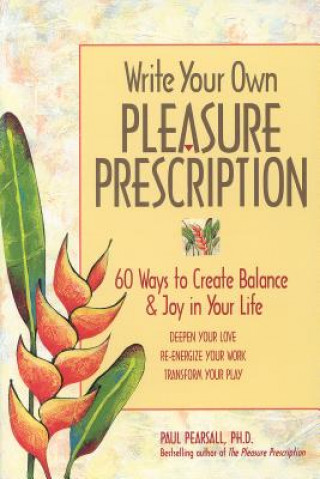 Book Write Your Own Pleasure Prescription Paul Pearsall