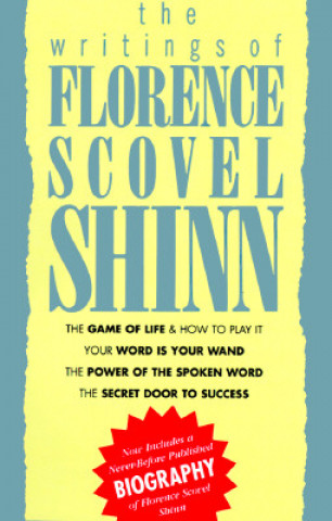 Könyv Writings of Florence Scovel Shinn Florence Scovel Shinn