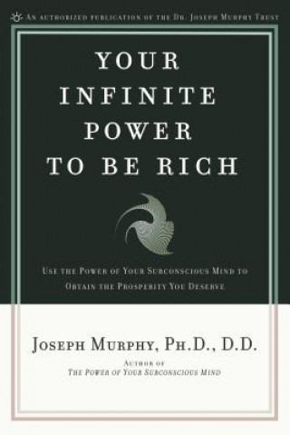 Kniha Your Infinite Power to be Rich Joseph Murphy