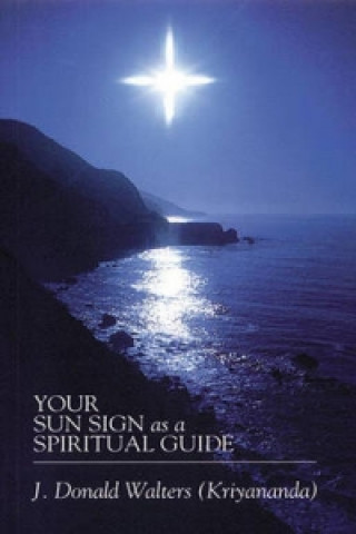 Книга Your Sun Sign as a Spiritual Guide J.Donald Walters