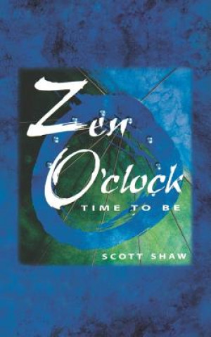 Könyv ZEN O'Clock Scott Shaw