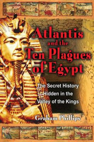 Kniha ATLANTIS AND THE TEN PLAGUES OF EGYPT* Graham Phillips