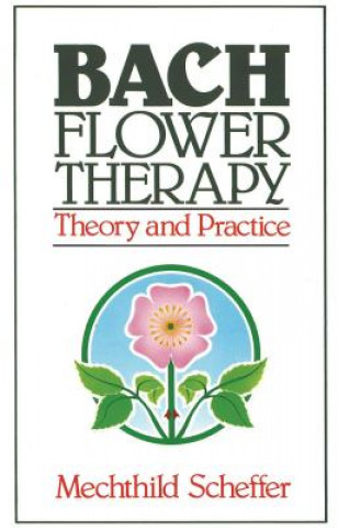 Könyv Bach Flower Therapy Mechthild Scheffer