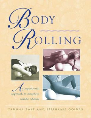 Книга Body Rolling Stephanie Golden