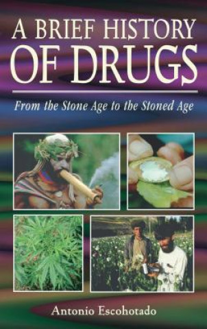 Kniha Brief History of Drugs Antonio Escohotado