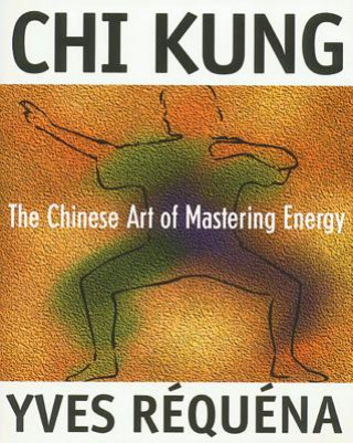 Könyv Chi Kung Yves Requena