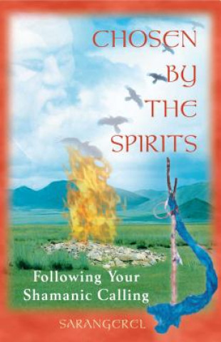 Könyv Chosen by the Spirit Sarangerel
