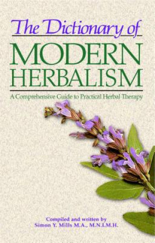 Carte Dictionary of Modern Herbalism Simon Mills