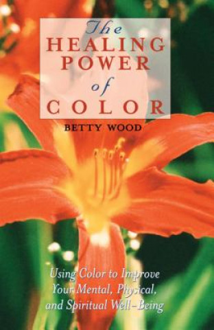 Livre Healing Power of Color Betty Wood