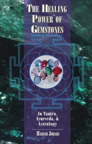 Kniha Healing Power of Gemstones Harish Johari