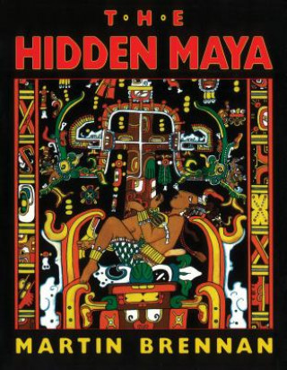 Kniha Hidden Maya Martin Brennan
