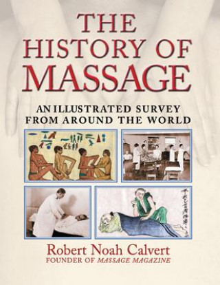 Livre History of Massage Robert Noah Calvert