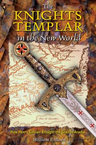 Livre Knights Templar in the New World William F. Mann