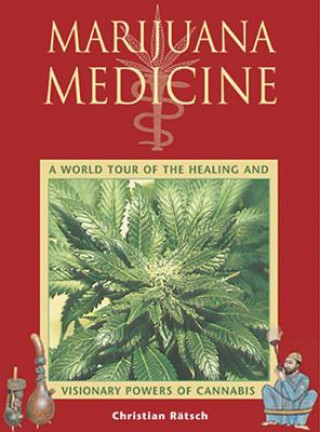 Könyv Marijuana Medicine Christian Rätsch