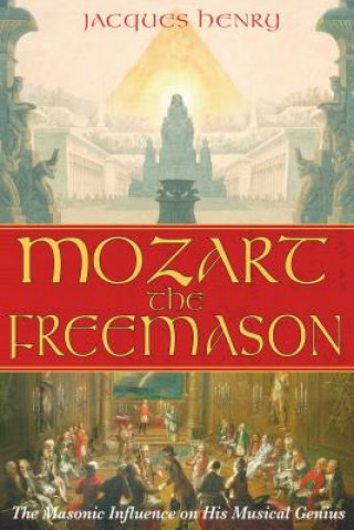 Книга Mozart the Freemason Jacques Henry