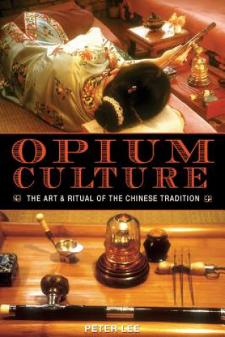 Könyv Opium Culture Peter Lee