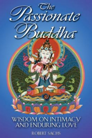 Libro Passionate Buddha Robert Sachs