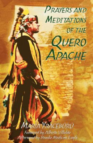 Книга Prayers and Meditations of the Quero Apache Maria Yraceburu