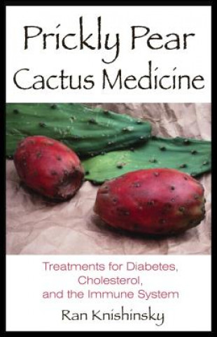 Livre Prickly Pear Cactus Medicine Ran Knishinsky