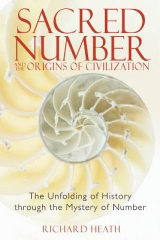 Книга Sacred Number and the Origins of Civilization Richard Heath