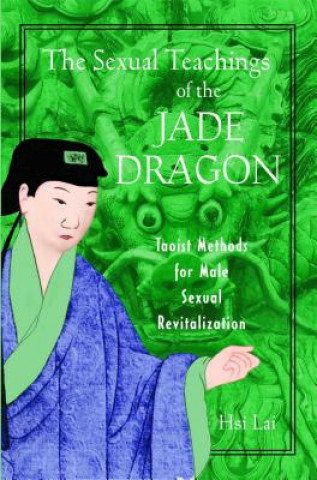 Könyv Sexual Teachings of the Jade Dragon Hsi Lai
