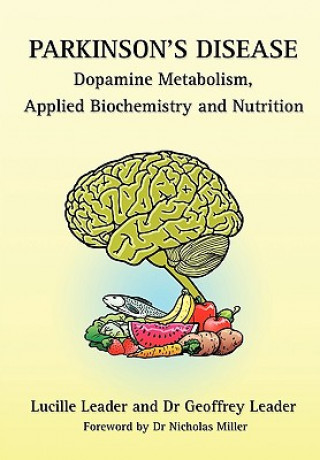 Book Parkinson's Disease Dopamine Metabolism, Applied Metabolism and Nutrition Geoffrey Leader