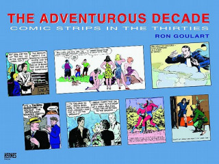 Książka Adventurous Decade: Comic Strips In The Thirties Ron Goulart