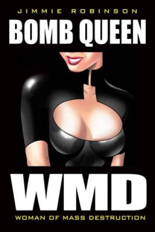Książka Bomb Queen Volume 1: Woman Of Mass Destruction Jimmy Robinson
