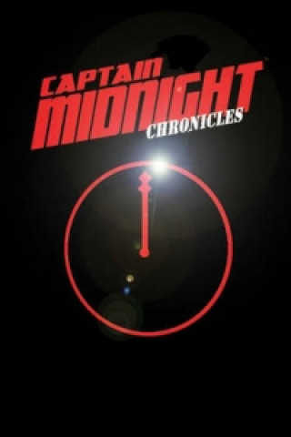 Carte Captain Midnight Chronicles Chuck Dixon