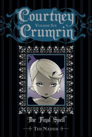 Carte Courtney Crumrin Volume 6: The Final Spell Special Edition Ted Naifeh