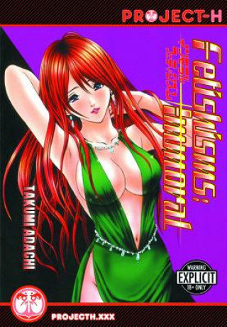 Книга Fetishisms: Immoral (Hentai Manga) Takumi Adachi