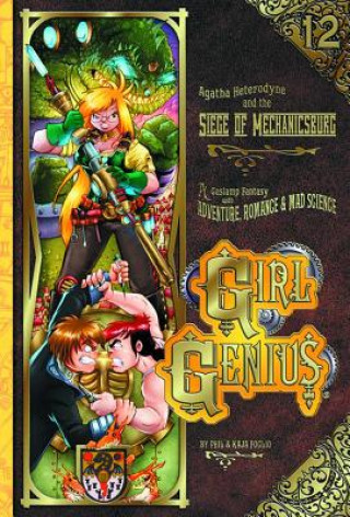 Könyv Girl Genius Volume 12: Siege of Mechanicsburg TP Kaja Foglio