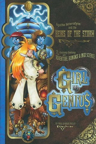 Carte Girl Genius Volume 9: Agatha Heterodyne and The Heirs of the Storm SC Phil Foglio