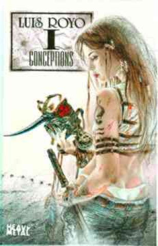 Книга Luis Royo Conceptions Volume 1 Kevin B Eastman